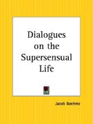 dialogues on the supersensual life (en Inglés)
