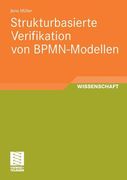 Strukturbasierte Verifikation von Bpmn-Modellen de Jens m. Ller(Vieweg+Teubner Verlag) (en Alemán)