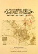 Planteamiento urbano en la Europa comunitaria : Bélgica, Italia, Gran Bretaña, Francia, Portugal y España