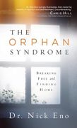 The Orphan Syndrome: Breaking Free and Finding Home (en Inglés)