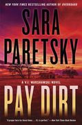 Pay Dirt: A V.I. Warshawski Novel (en Inglés)