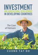 Investment and Agricultural Development in Developing Countries: The Case of Vietnam (en Inglés)