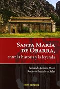 Santa María de Obarra, entre la historia y la leyenda (in Spanish)