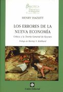 Los Errores de la Vieja Economía: Una Refutación de la Teoría General del Empleo, el Interés y el Dinero de John Maynard Keynes
