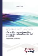 Corrosion En Medios Acidos Presentes En La Refinacion del Petroleo