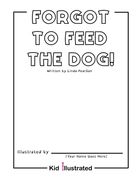 Forgot to Feed the Dog! (en Inglés)