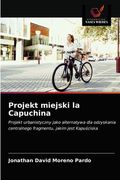 Projekt miejski la Capuchina (in Polaco)