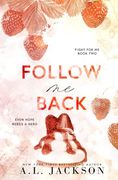 Follow me Back: Alternate Cover (Fight for me) (en Inglés)