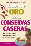 El libro de oro de las conservas caseras: hecho en casa