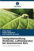 Saatgutbehandlung, Herbizide, Lufttemperatur bei bewässertem Reis (en ger)