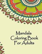 Mandala Coloring Book For Adults: Valentines Mandalas Hand Drawn Coloring Book for Adults, valentines day coloring books for adults, mandala coloring (en Inglés)