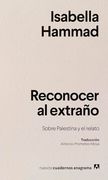 Reconocer al Extraño: Sobre Palestina y el Relato
