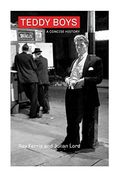 Teddy Boys: A Concise History