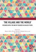 ‘The Village and the World’: Research With, for and by Teachers in an age of Data (en Inglés)