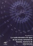 Rueda Elevadora de Agua de las Minas Romanas de Riotinto