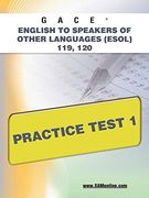 gace english to speakers of other languages (esol) 119, 120 practice test 1 (en Inglés)