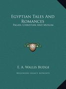 Egyptian Tales and Romances: Pagan, Christian and Muslim (en Inglés)