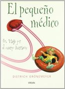 Pequeño Medico:Un Viaje Por El Cuerpo Humano (in Spanish)