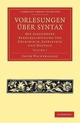 Vorlesungen Über Syntax: Mit Besonderer Berücksichtigung von Griechisch, Lateinisch und Deutsch 2 Volume Paperback Set: Vorlesungen Über Syntax: MitB (Cambridge Library Collection - Linguistics) (en Alemán)