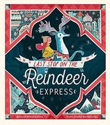 Last Stop On The Reindeer Express (en Inglés)