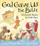 God Gave us the Bible: Forty-Five Favorite Stories for Little Ones (en Inglés)