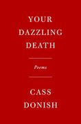 Your Dazzling Death: Poems (en Inglés)