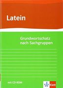 Latein Grundwortschatz Nach Sachgruppen: Mit Cd-Rom (en Latin)