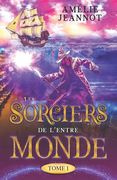 Les Sorciers de l'Entre-Monde: Tome 1 (en Francés)