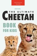 Cheetahs: The Ultimate Cheetah Book for Kids: 100+ Amazing Cheetah Facts, Photos, Quiz and More (en Inglés)