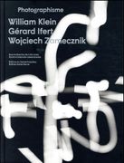 Photographisme; William Klein, Gérard Ifert, Wojciech Zamecznik