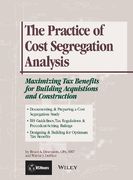 The Practice of Cost Segregation Analysis: Maximizing tax Bennefits for Building Acquisitions and Construction (en Inglés)