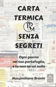 Carta termica senza segreti: Ogni giorno nel tuo portafoglio, e tu non ne sai nulla (en Italiano)