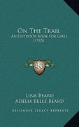 on the trail: an outdoor book for girls (1915)