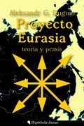 Proyecto Eurasia: Teoría y Praxis