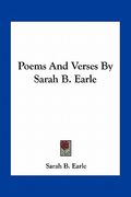 poems and verses by sarah b. earle (en Inglés)
