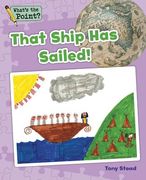 That Ship Has Sailed! (en Inglés)