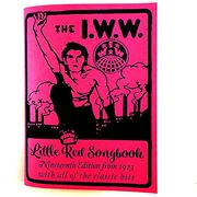 I. W. W. Little red Songbook: Nineteenth Edition From 1923 With all of the Classic Hits (en Inglés)