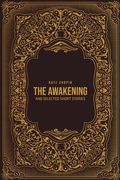 The Awakening: and Selected Short Stories (en Inglés)