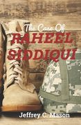 The Case Of RAHEEL SIDDIQUI: True Crime Case Histories (en Inglés)