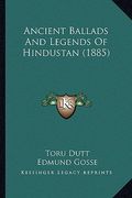 ancient ballads and legends of hindustan (1885) (en Inglés)