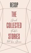 The Collected Stories of Aesop (en Inglés)