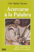 Acercarse a la Palabra: Breve Iniciación al Disfrute de la Biblia: 48 (Didaskalos) (in Spanish)
