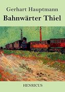 Bahnwärter Thiel (en Alemán)