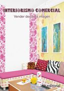 Interiorismo Comercial. Vender Desde la Imagen (in Spanish)