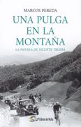 Una Pulga en la Montaña: La Novela de Vicente Trueba