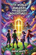The World Builders and Design Adventures