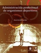 Administración Profesional de Organismos Deportivos (in Spanish)