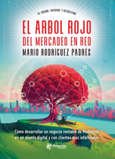 EL ARBOL ROJO DEL MERCADEO EN RED  7A Edición