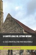 La Santità Legale del Settimo Inferno!: Il Cucù Mortale Nei Nidi Nazionali (en Italiano)