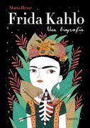Frida Kahlo. Una Biografía